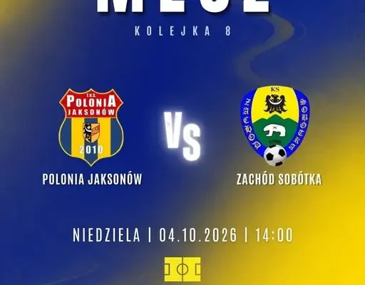 Zachód zmierzy się z Polonią Jaksonów w Żórawinie