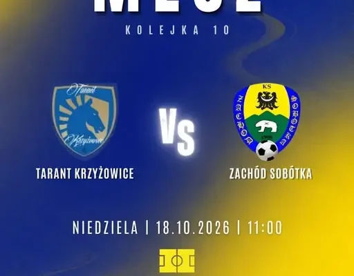 KS Zachód zaprasza na wyjazdowy mecz z Tarantem Krzyżowice
