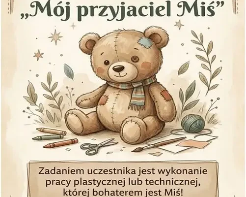 Konkurs plastyczny „Mój przyjaciel Miś” dla uczniów klas 0-3